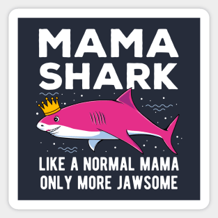 Mama Shark Only More Jawsome Mothers Day Gift Sticker